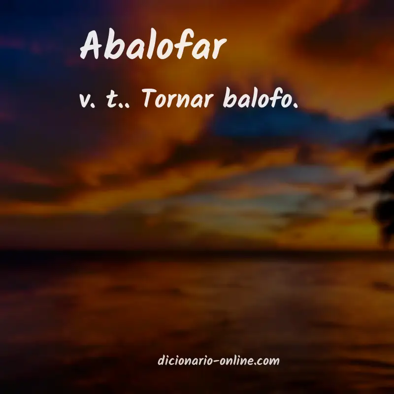 Significado de abalofar