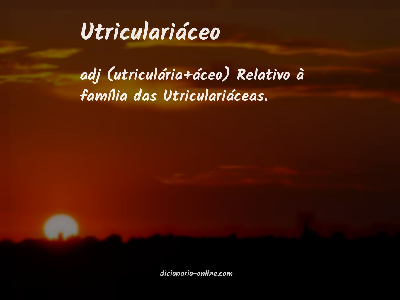 Significado de utriculariáceo