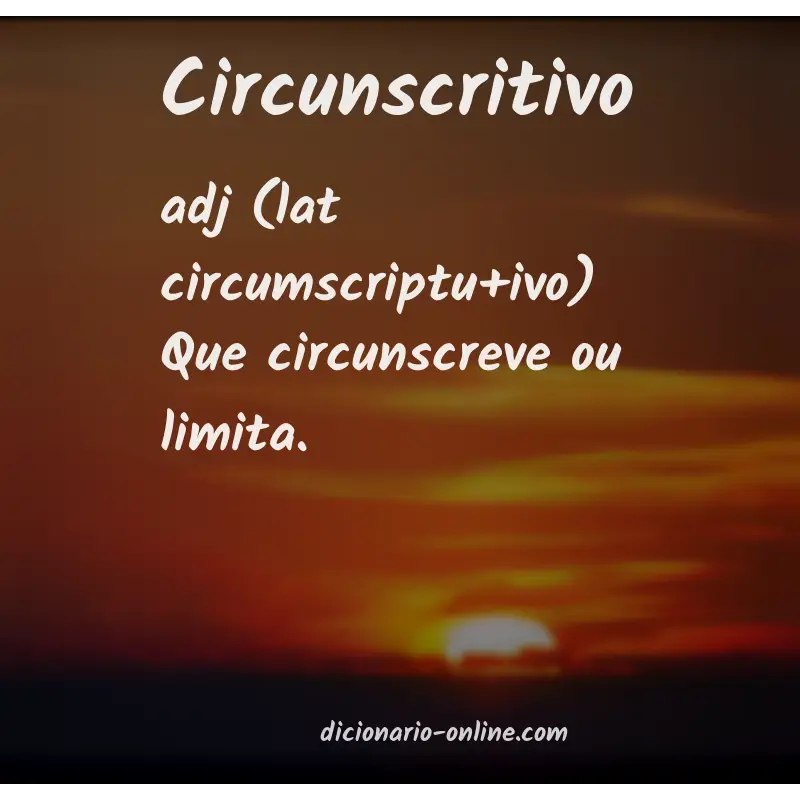 Significado de circunscritivo