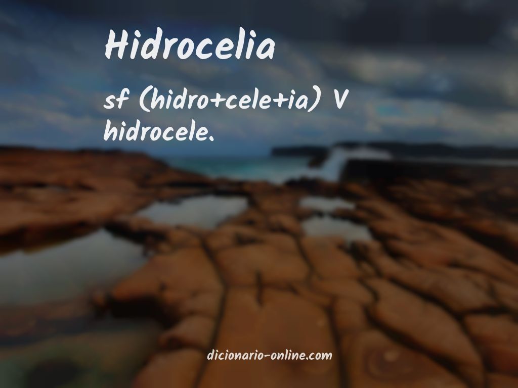 Significado de hidrocelia