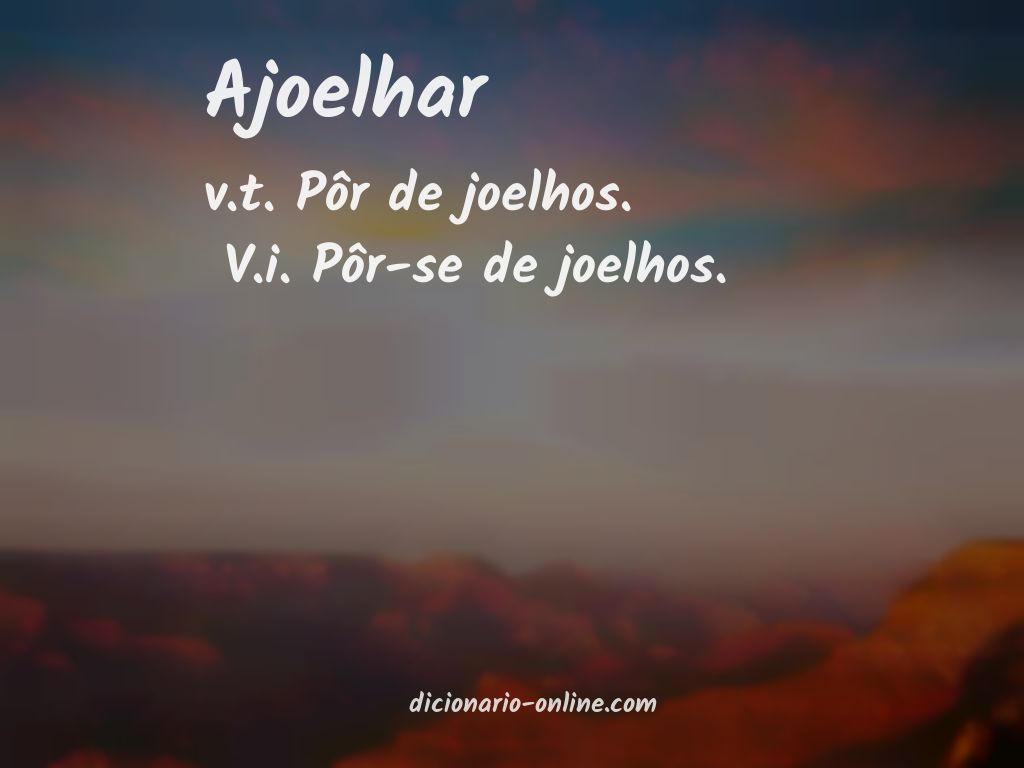 Significado de ajoelhar