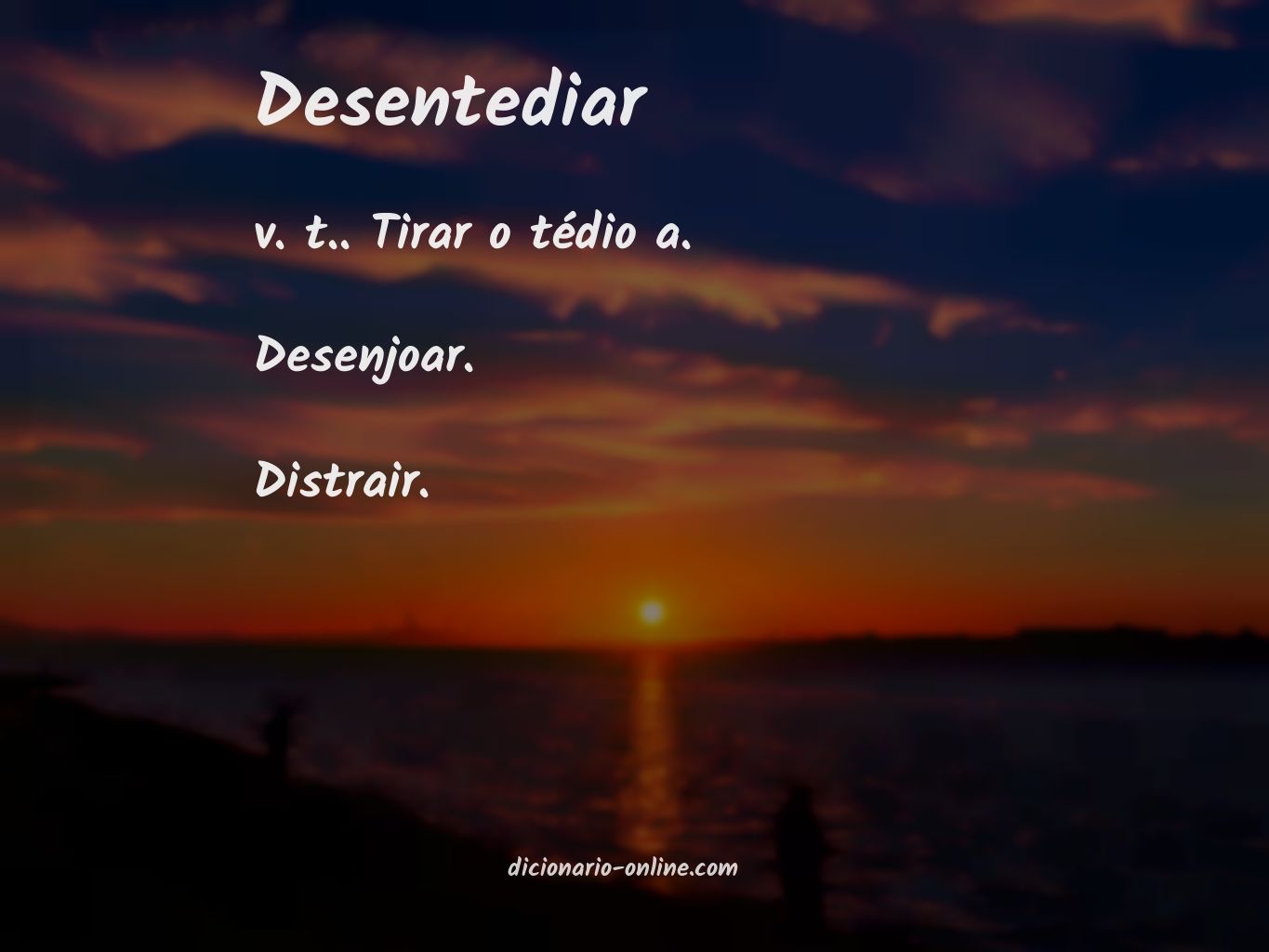 Significado de desentediar