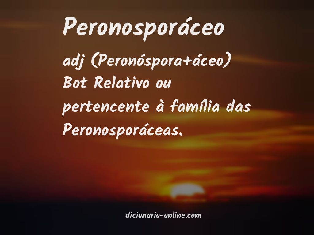 Significado de peronosporáceo