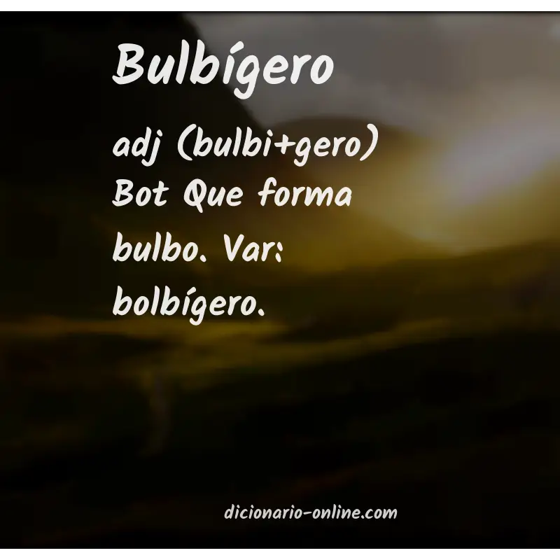 Significado de bulbígero