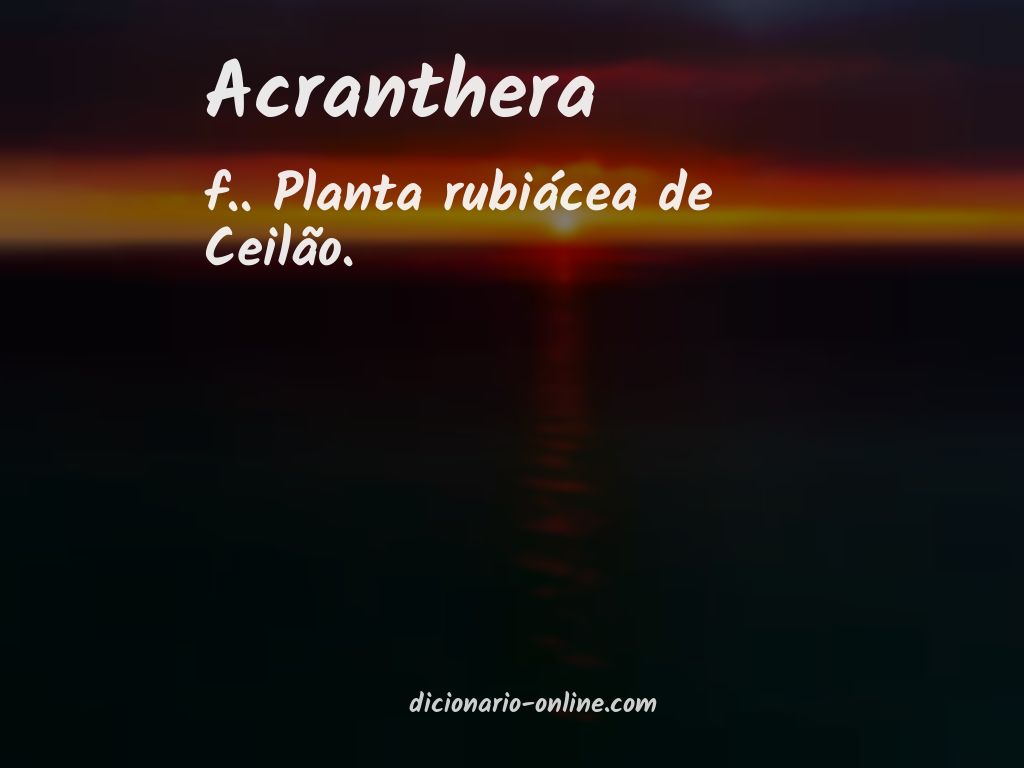 Significado de acranthera