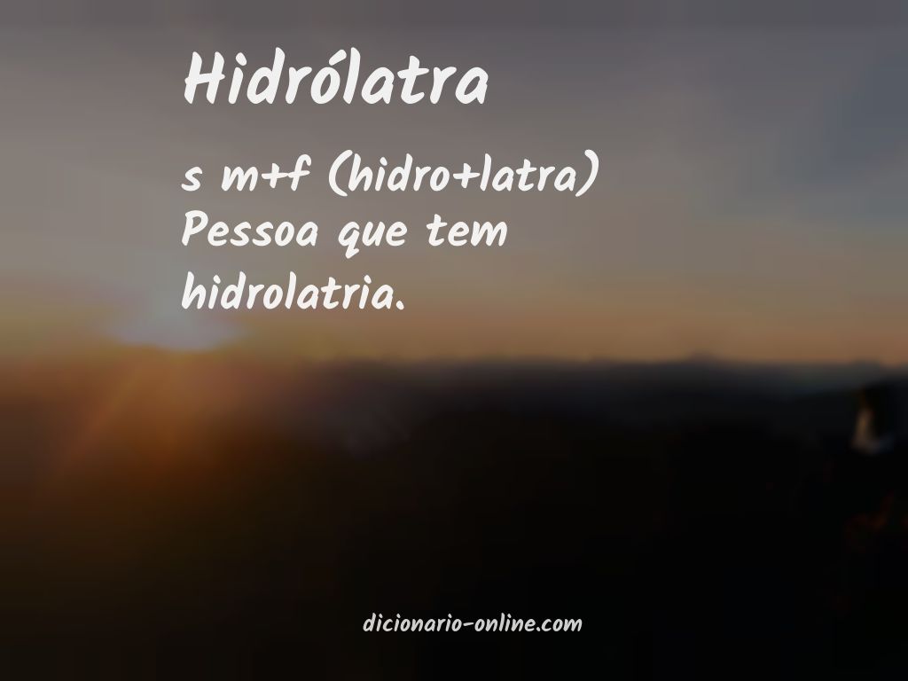 Significado de hidrólatra