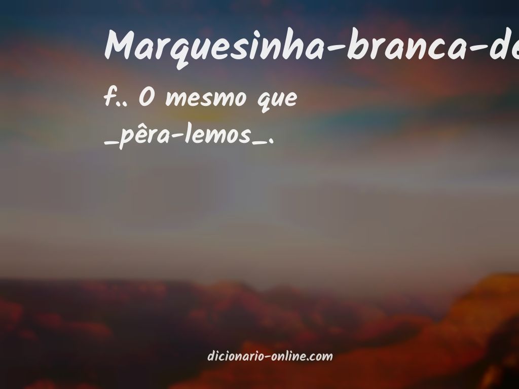 Significado de marquesinha-branca-de-inverno