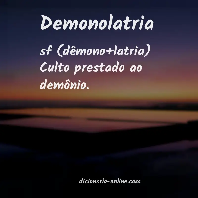 Significado de demonolatria