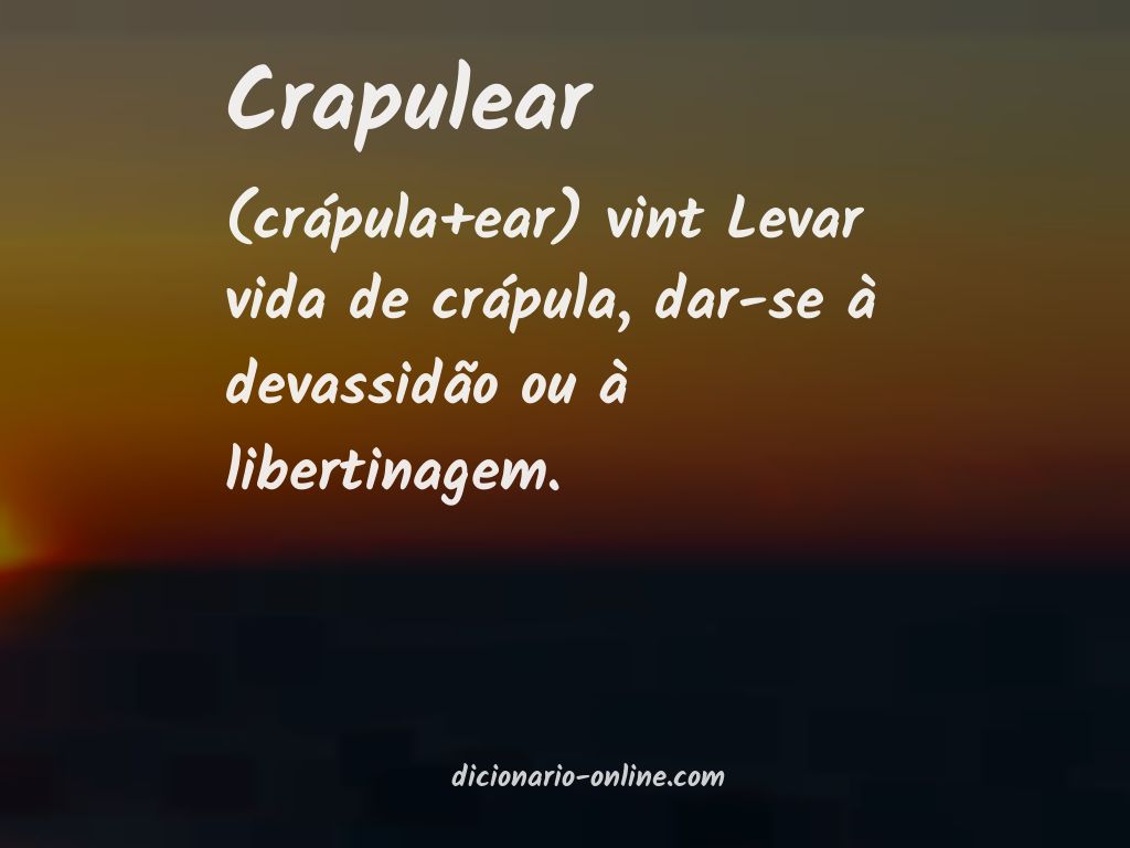 Significado de crapulear