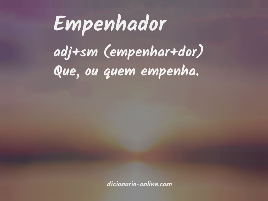 Significado de empenhador