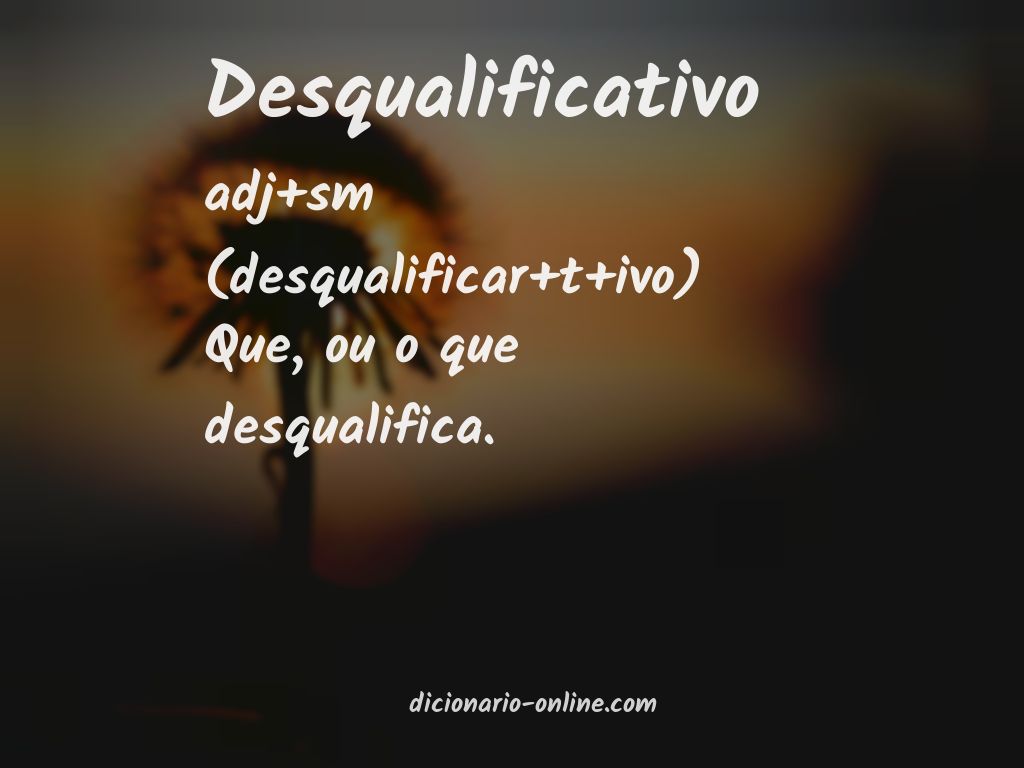 Significado de desqualificativo