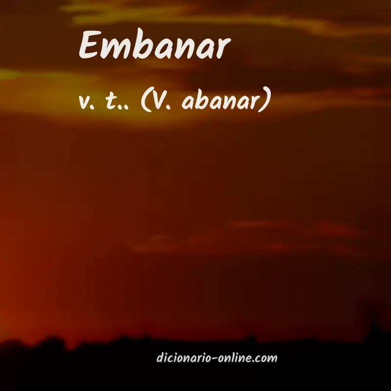 Significado de embanar