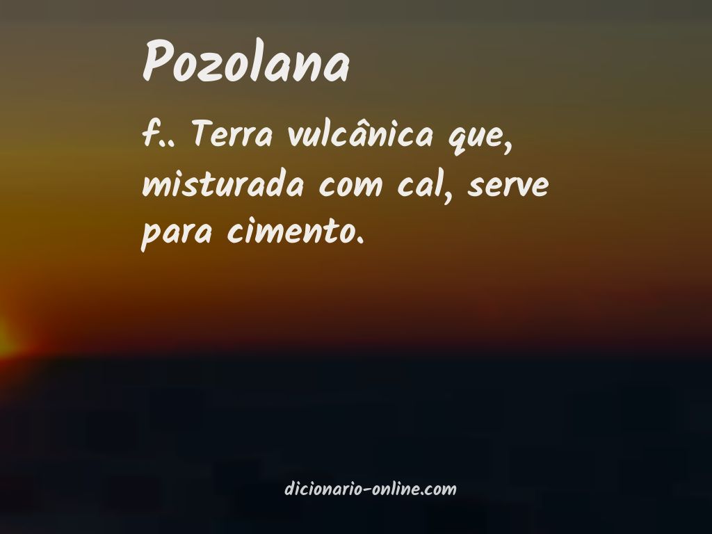 Significado de pozolana