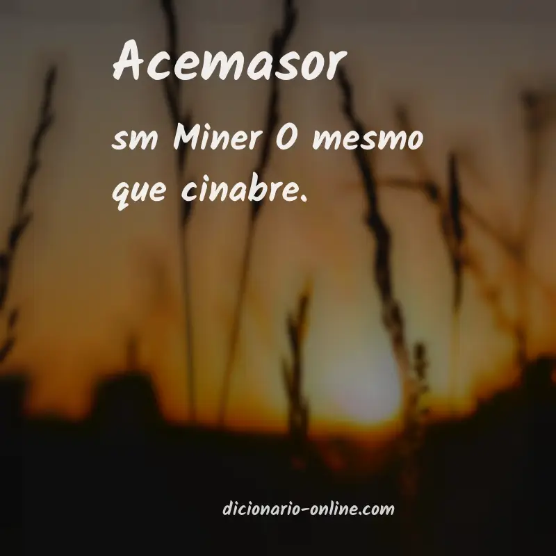 Significado de acemasor