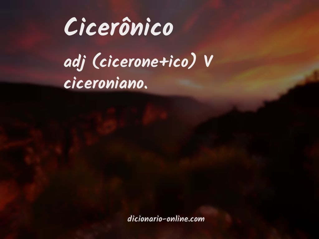 Significado de cicerônico