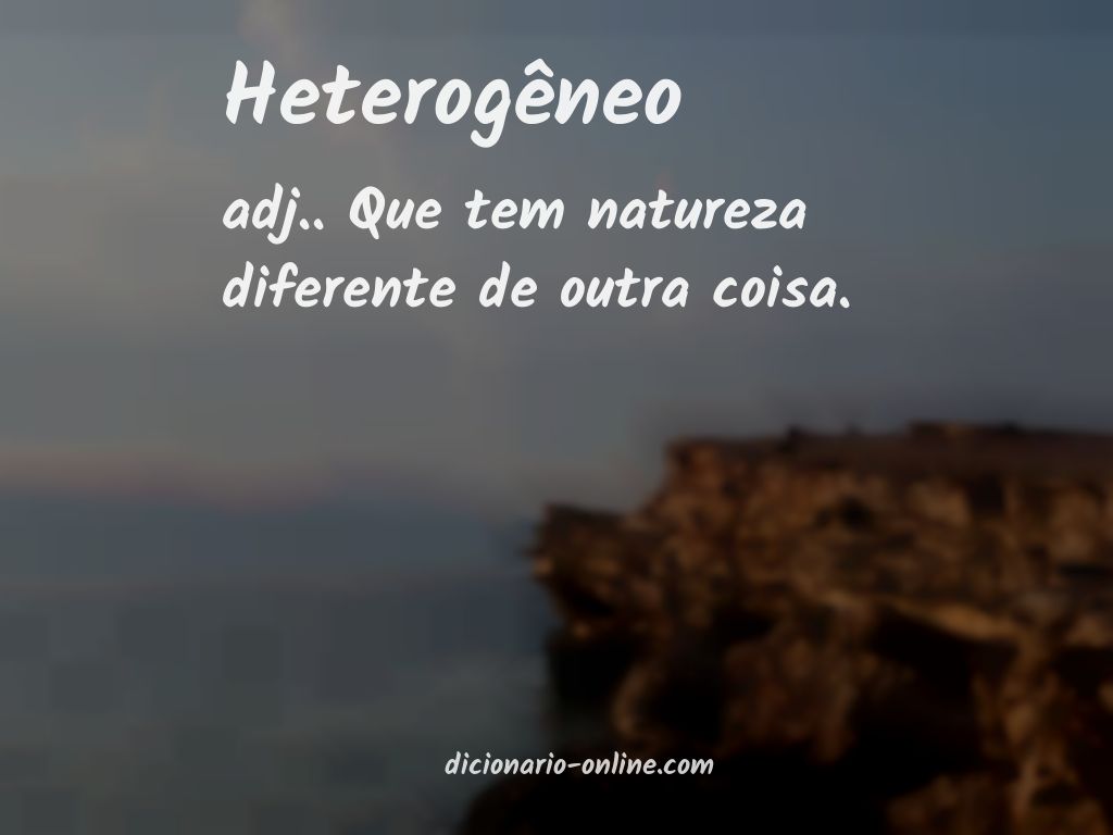 Significado de heterogêneo