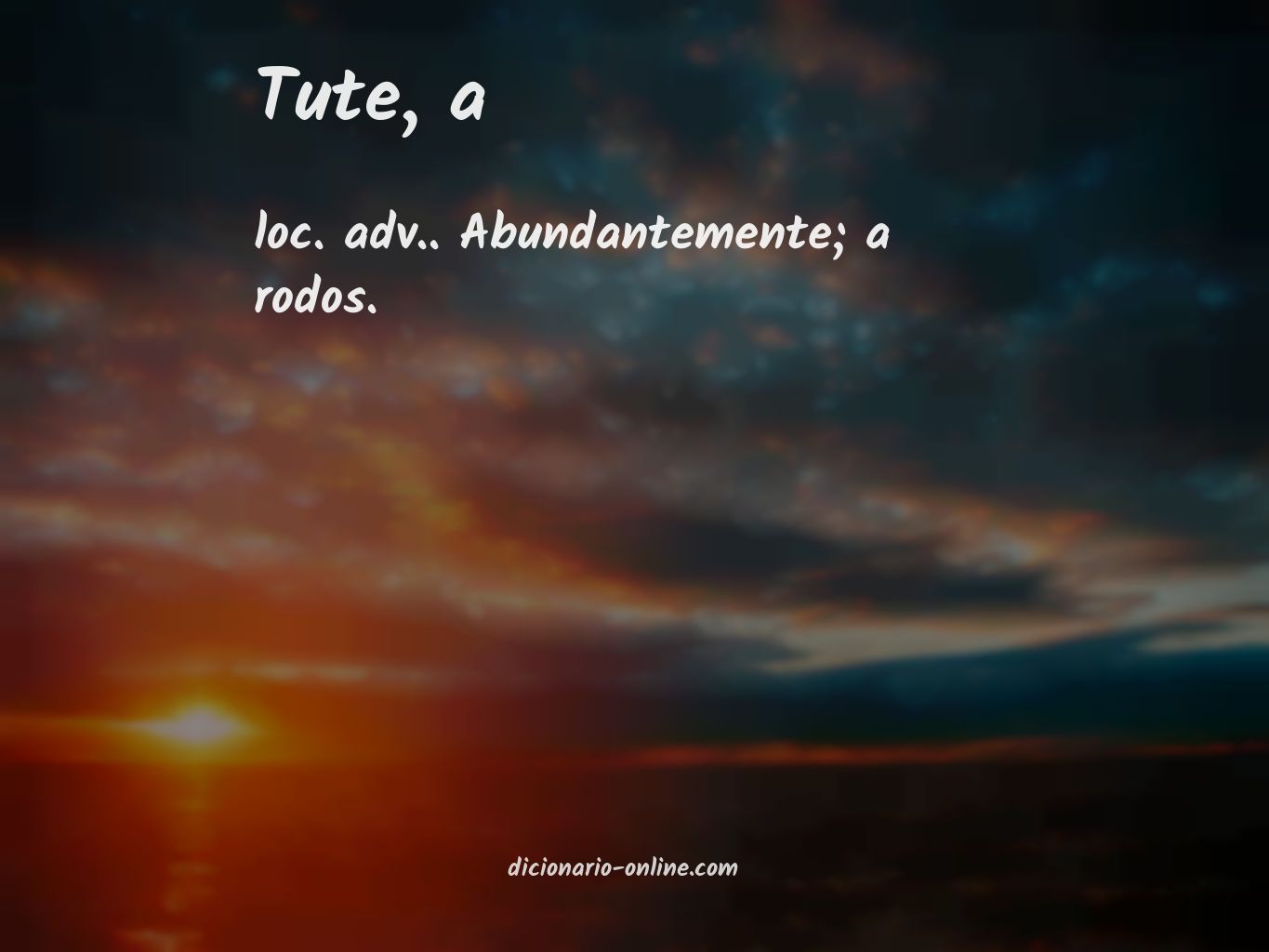 Significado de tute, a