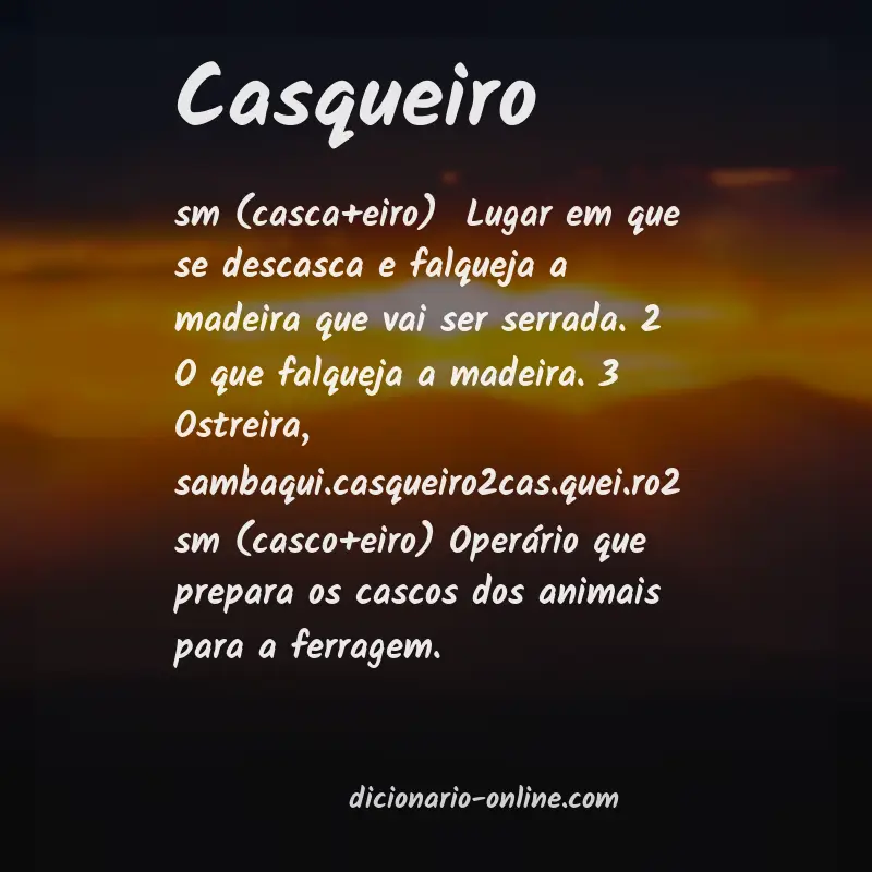 Significado de casqueiro