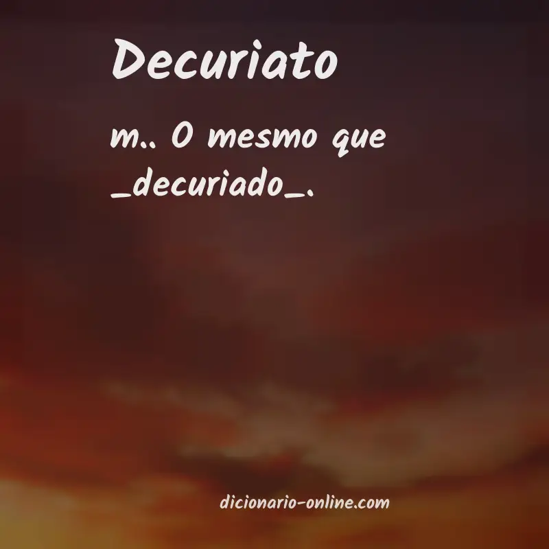 Significado de decuriato