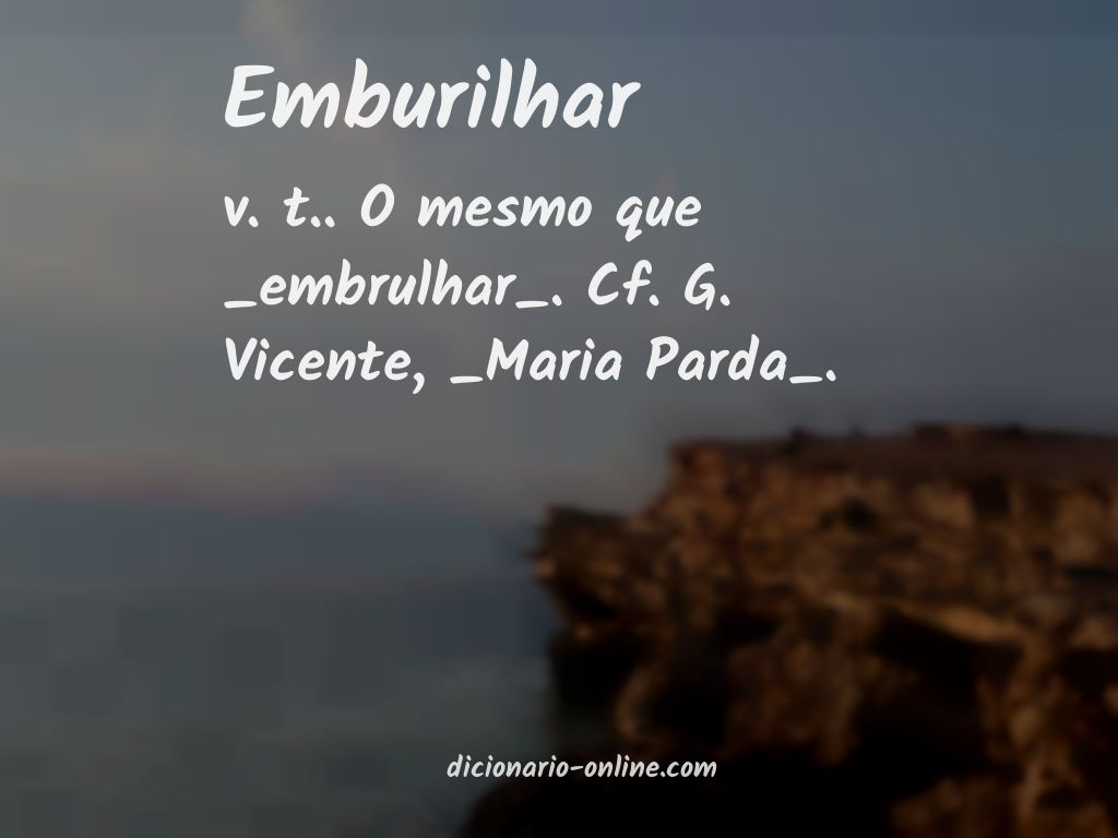 Significado de emburilhar