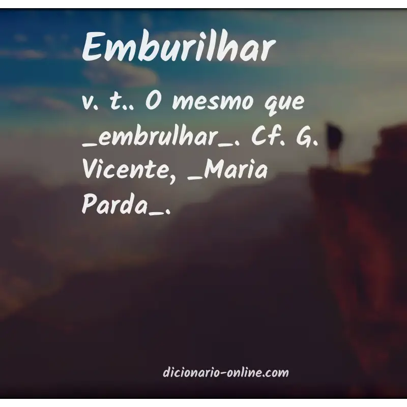 Significado de emburilhar