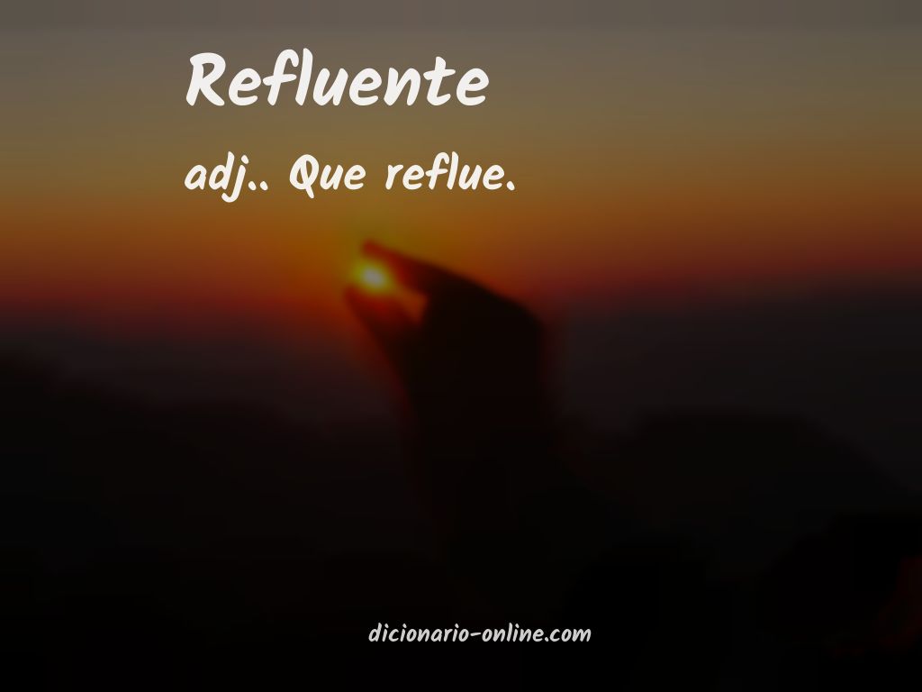 Significado de refluente