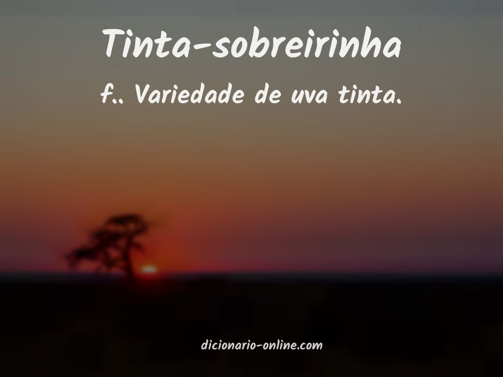 Significado de tinta-sobreirinha