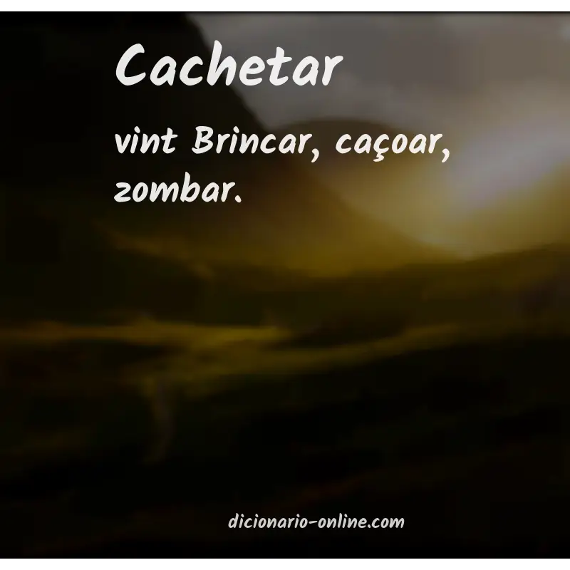 Significado de cachetar