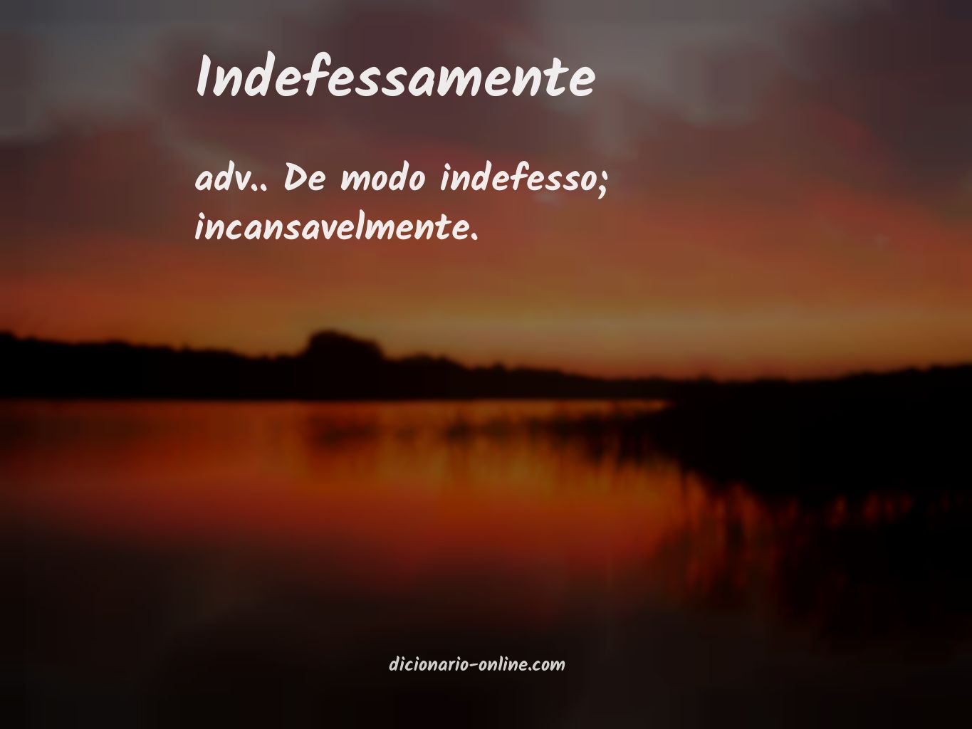 Significado de indefessamente