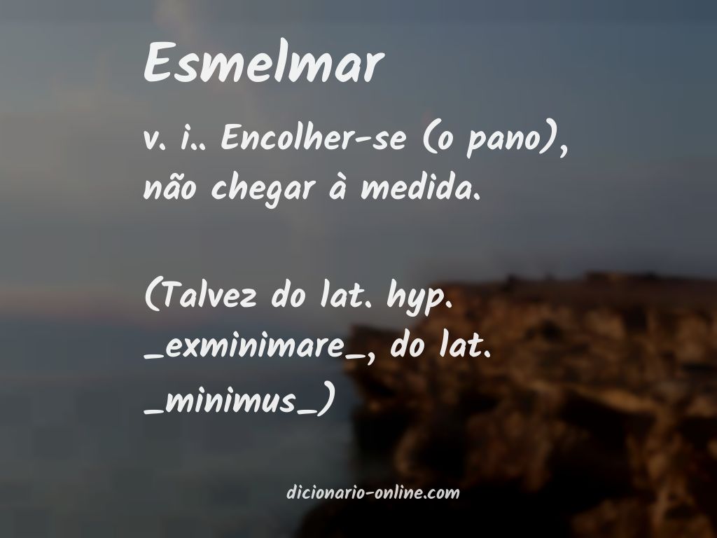 Significado de esmelmar