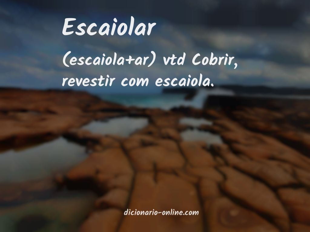 Significado de escaiolar