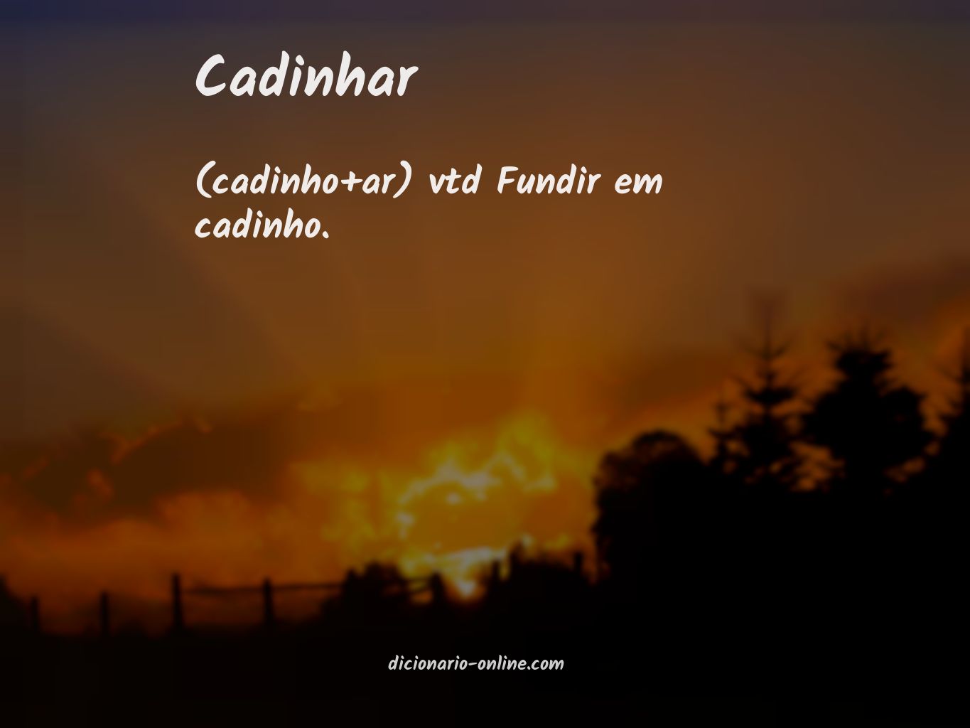 Significado de cadinhar