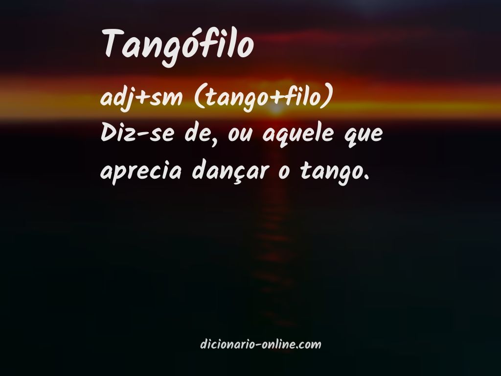 Significado de tangófilo