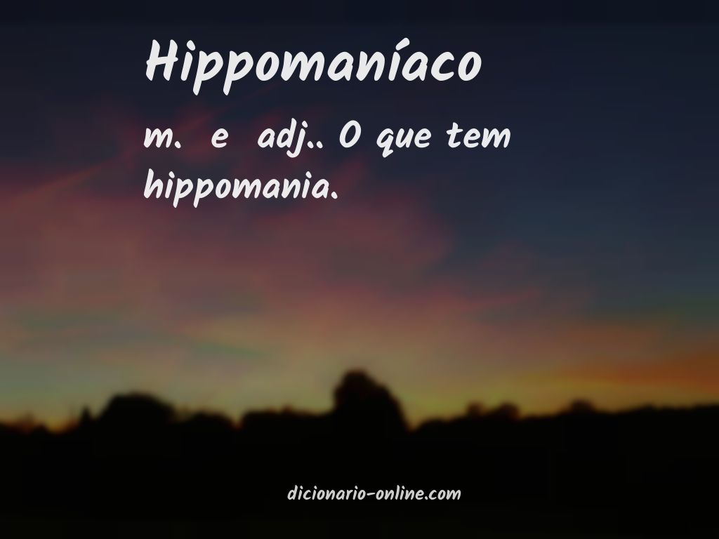 Significado de hippomaníaco
