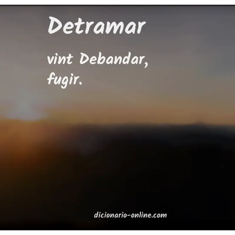 Significado de detramar