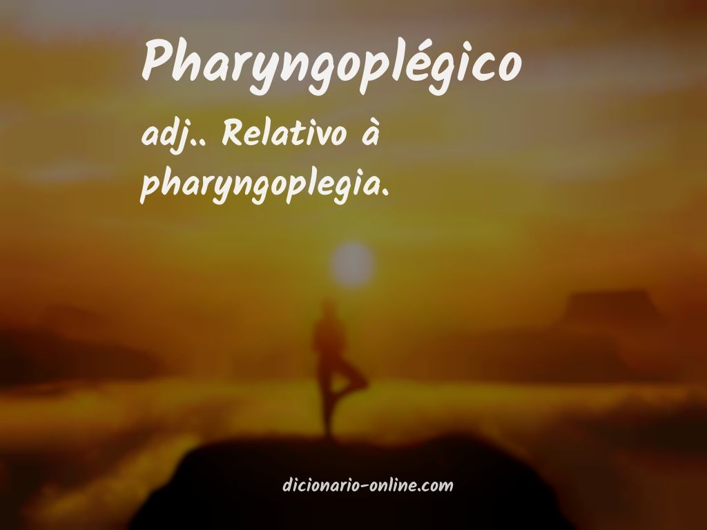 Significado de pharyngoplégico