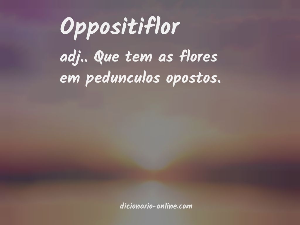 Significado de oppositiflor