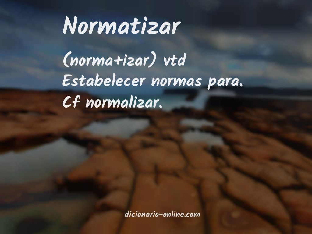 Significado de normatizar