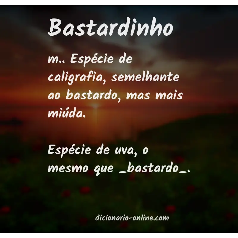 Significado de bastardinho