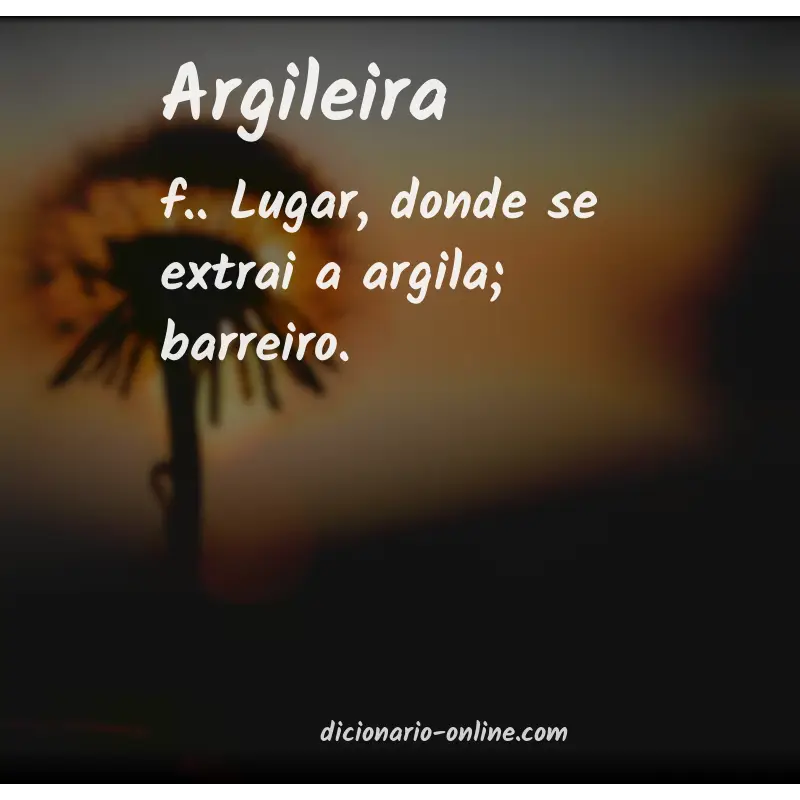 Significado de argileira