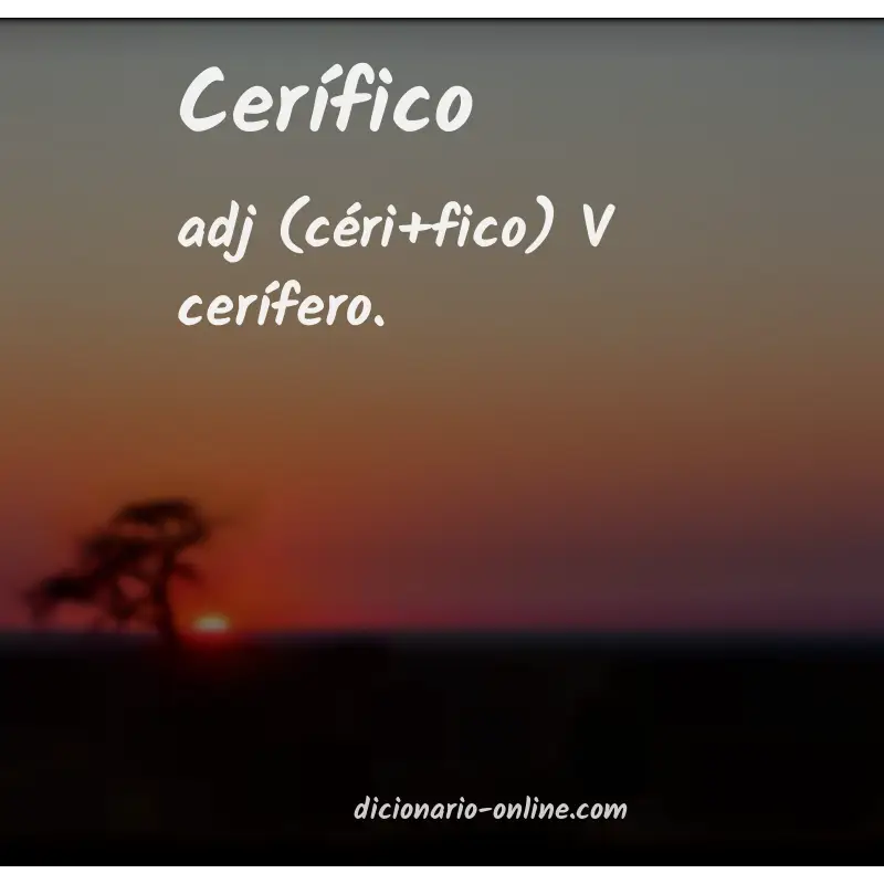 Significado de cerífico