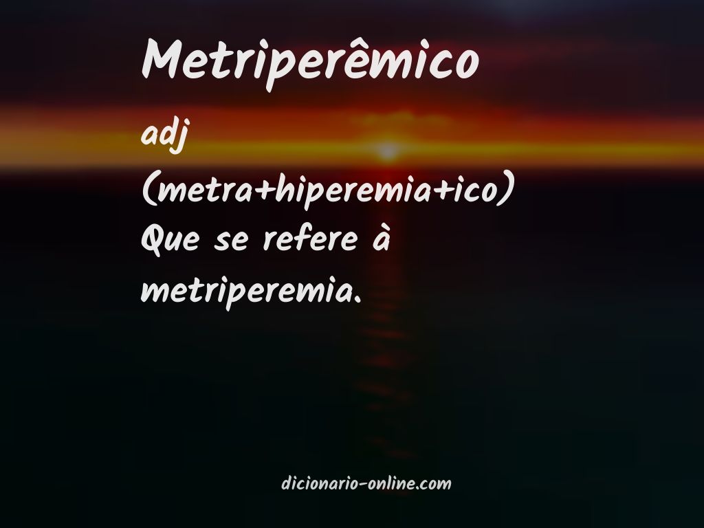 Significado de metriperêmico