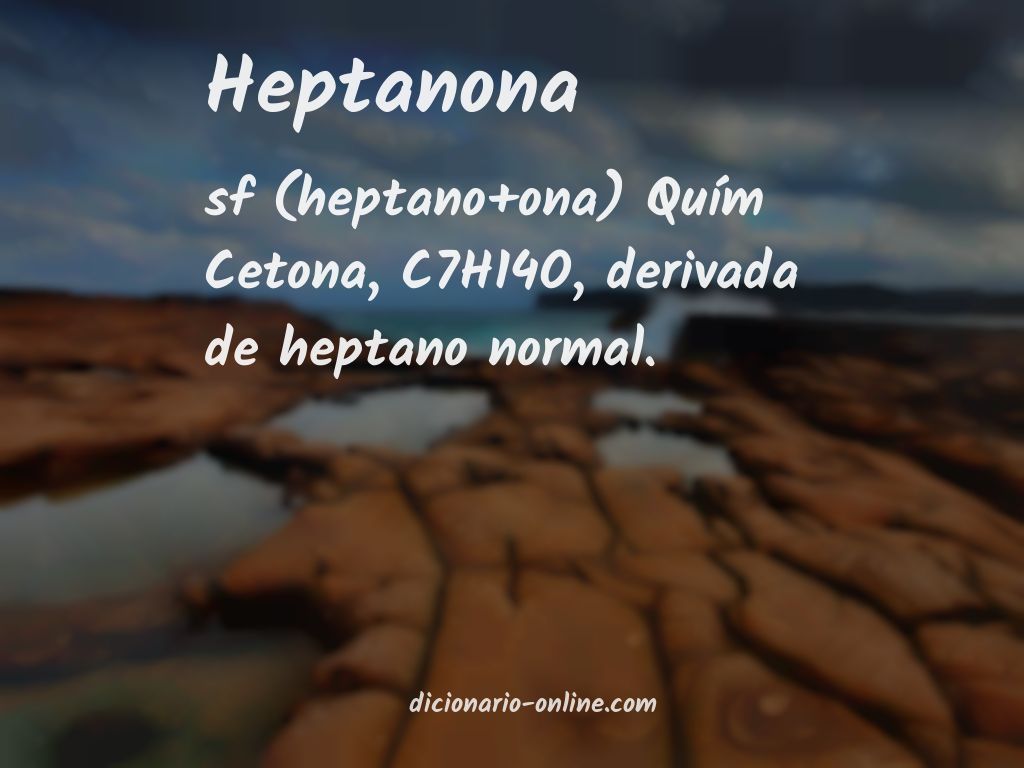 Significado de heptanona