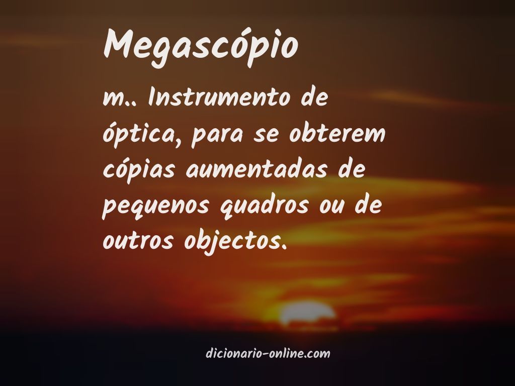 Significado de megascópio