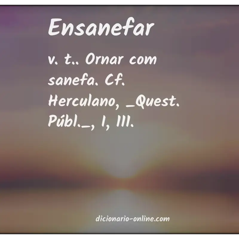 Significado de ensanefar