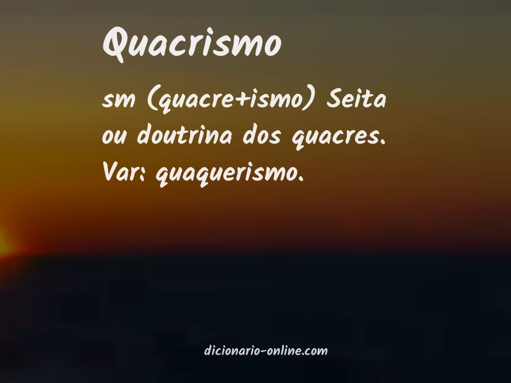 Significado de quacrismo