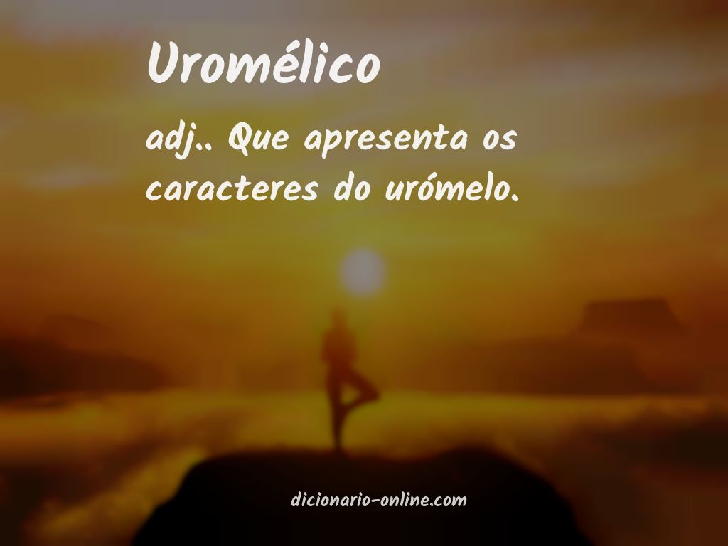 Significado de uromélico