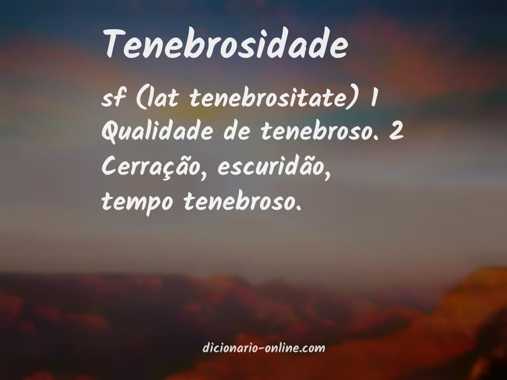 Significado de tenebrosidade