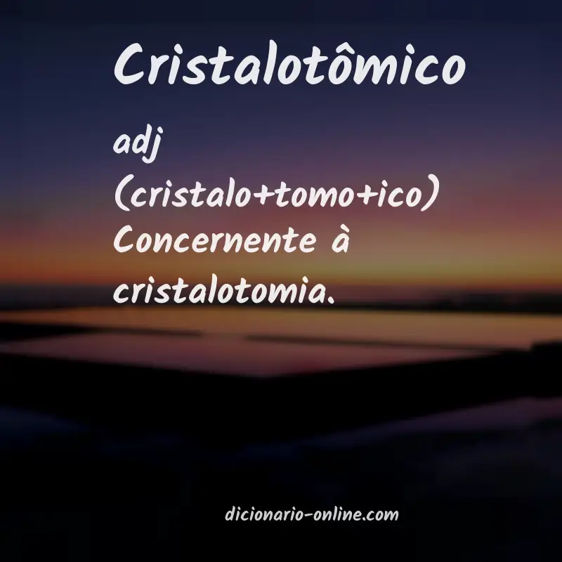 Significado de cristalotômico