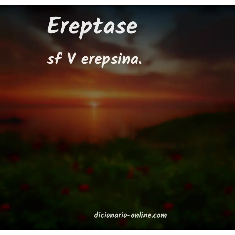 Significado de ereptase